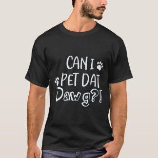 T-SHIRT PUIS-JE ENREGISTRER LE DAWG DAT