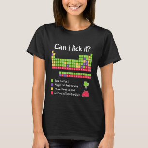 T-shirt Puis-je le lécher Tableau périodique Science Drôle
