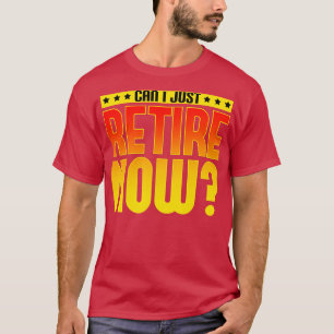 T-shirt Puis-je me retirer maintenant ?