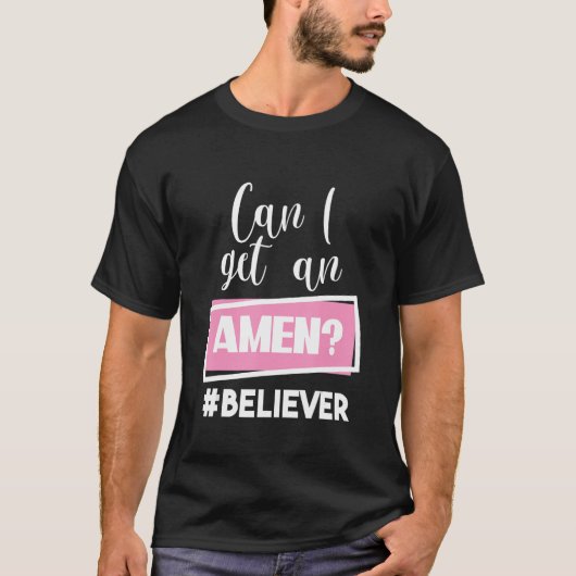 T-shirt Puis-je obtenir un Amen croyant chrétien religieux (Devant)