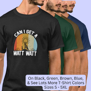 T-shirt Puis-Je Obtenir Un Watt Watt - Électricien