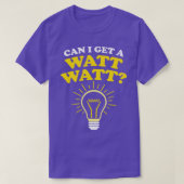 T-shirt Puis-je obtenir un Watt Watt Watt (Design devant)