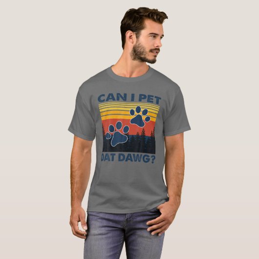 T-shirt Puis-Je Pet Dat Dat Dawg, Drôle Chiens Amoureux (Devant entier)