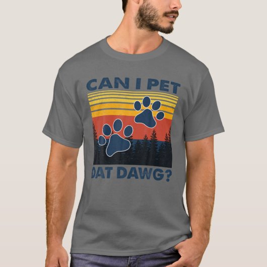 T-shirt Puis-Je Pet Dat Dat Dawg, Drôle Chiens Amoureux (Devant)