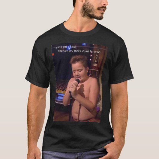 T-shirt Puis-Je Prendre Un Baiser Et Peux-Tu Le Faire Dern (Devant)