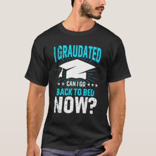 T-shirt Puis-Je Retourner À La Graduation De Lit Pour Lui