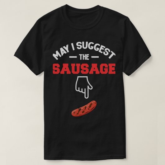 T-shirt Puis-Je Suggérer Le BBQ Saucisse 1 (Design devant)