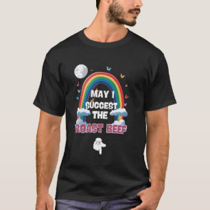 T-shirt Puis-je suggérer le bœuf rôti drôle publicité emba