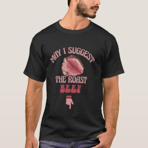 T-shirt Puis-Je Suggérer Le Rôti Boeuf Naughty Humour Adul