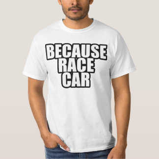 T-shirt Puisque chemise de voiture de course de base