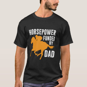 T-shirt Puissance financée par Dad Horse Dad