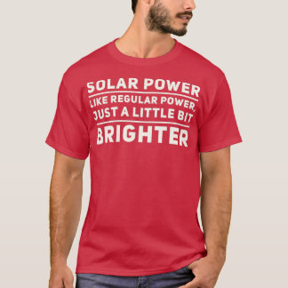 T-shirt Puissance solaire comme puissance régulière juste
