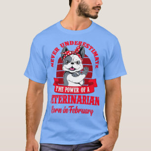 T-shirt Puissance vétérinaire née en février