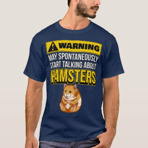T-shirt Puisse Commencer Spontanément À Parler De Hamsters