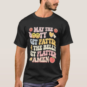 T-shirt Puisse Le Gros Devenir Plus Gros Et Le Ventre Deve