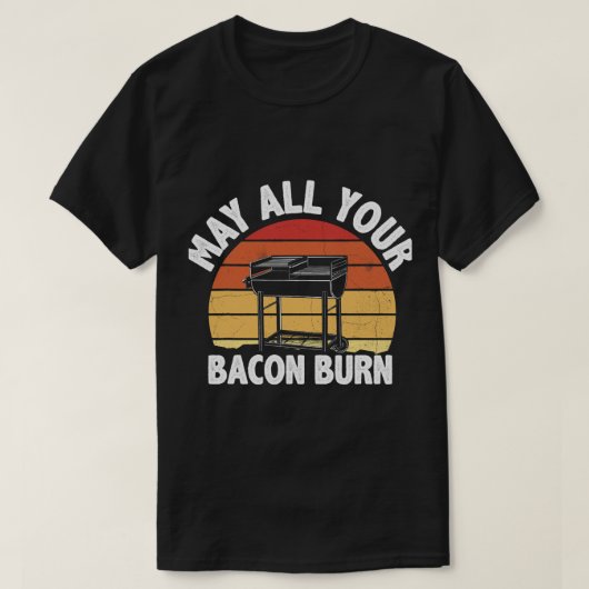 T-shirt Puisse Toutes Vos Bacon Brûler Effrayant BBQ Grill (Design devant)