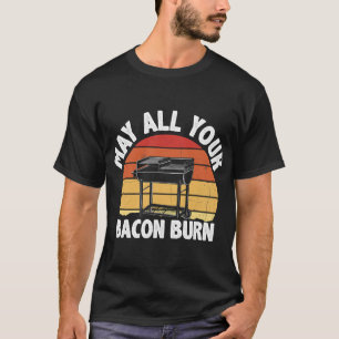 T-shirt Puisse Toutes Vos Bacon Brûler Effrayant BBQ Grill