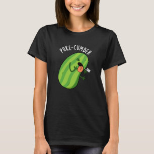T-shirt Puke-cumber Funny Concomber Pun Dark BG