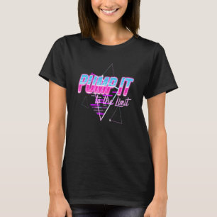 T-shirt Pump It To The Limit Workout Gym Tee 80's Retro Vi