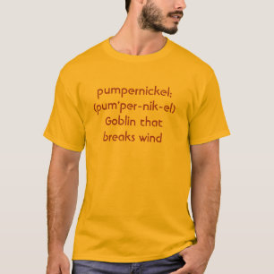 T-shirt pumpernickel : (pum'per-nik-EL) Lutin ce brea…
