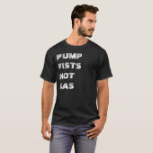 T-SHIRT PUMPFISTSNOTGAS (Devant entier)