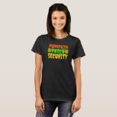 T-shirt Pumpkin Patch Security  Family Hunting Pumpkins Mo (Devant entier)