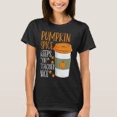 T-shirt Pumpkin Spice Keeps This Teacher Nice Fall Hallowe (Devant)