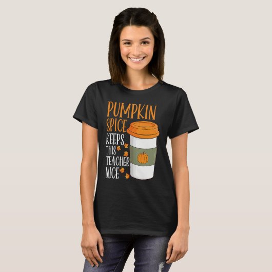 T-shirt Pumpkin Spice Keeps This Teacher Nice Fall Hallowe (Devant entier)