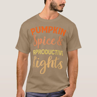 T-shirt Pumpkin Spice Reproductive Rights Feminist Support