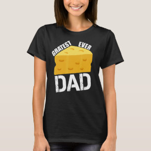 T-shirt Pun au fromage Gratest Jamais Papa Amusant Dire Pè