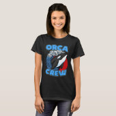 T-shirt Pun Orca Whale Graphic Orca Crew (Devant entier)