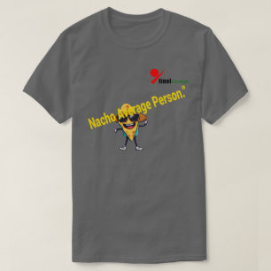 T-Shirt Pun "Personne Nacho Moyenne" Humeur Alim