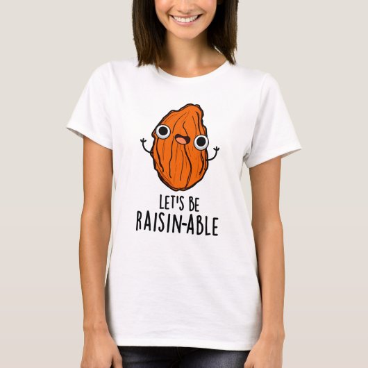 T-shirt Pun Raisin Funny Raisin Raisin (Devant)