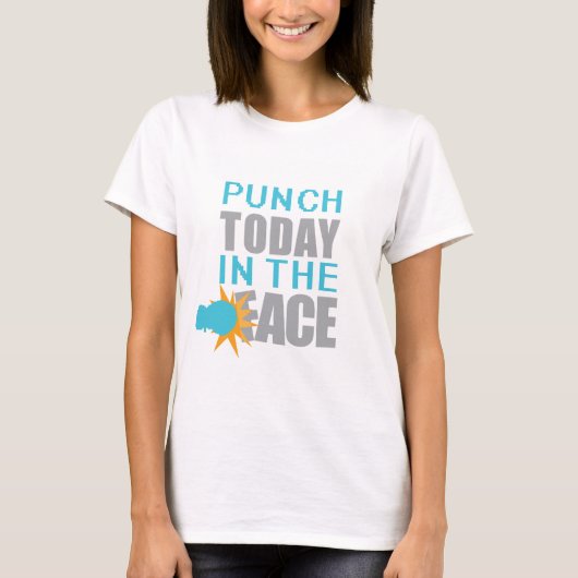 T-shirt Punch Aujourd'hui dans le visage (Devant)