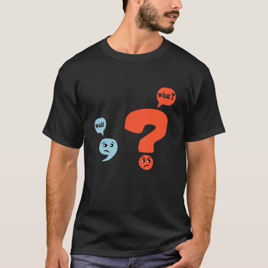 T-shirt Punctuation Grammar Teacher Design  Wait What (Devant)
