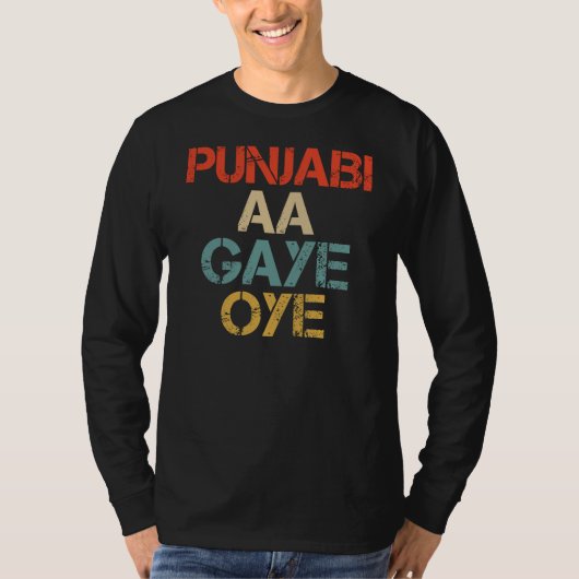 T-shirt PUNJABI AA GAYE OYE funny (Devant)