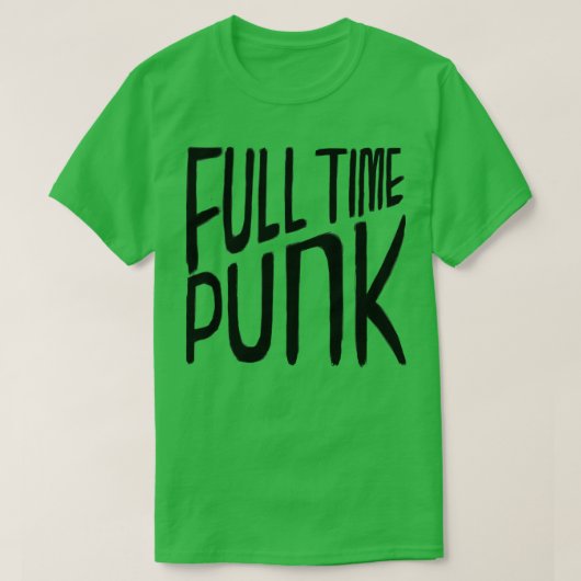 T-shirt Punk Music Full Time Punk (Design devant)