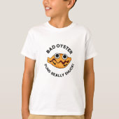 T-shirt Puns Oyster Mauvais Vraiment Chuck Funky Food Pun (Devant)