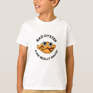 T-shirt Puns Oyster Mauvais Vraiment Chuck Funky Food Pun