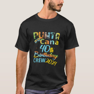 T-shirt Punta Cana 40e Anniversaire 2024 Heureux 40 Ans