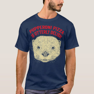 T-shirt Pupperoni Pizza Est Délicieux Otter Lover Nourritu