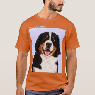 T-shirt Puppy print Collection Im aDOGable Bernese Mountai