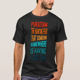T-shirt Puratisme la peur obsédante que quelqu'un a