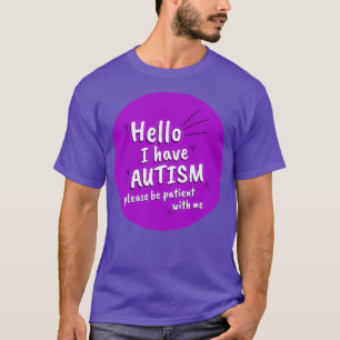 T-shirt Purple Bonjour J'Ai Autisme S'Il Vous Plaît Être P