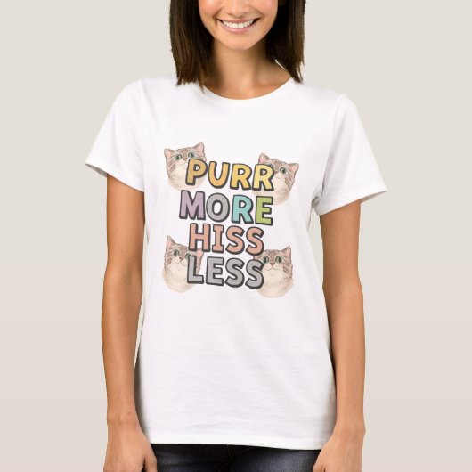 T-shirt Purr More Hiss Less Cat Art (Devant)