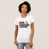 T-shirt PUSH Priez Jusqu'À Ce Que Quelque Chose Arrive (Devant entier)