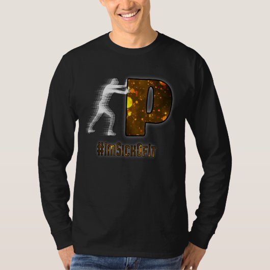 T-shirt Pushin P Poussez-Vous P Imsickofit (Devant)