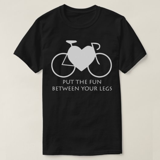 T-shirt Put the Fun between your Legs (4) (Design devant)