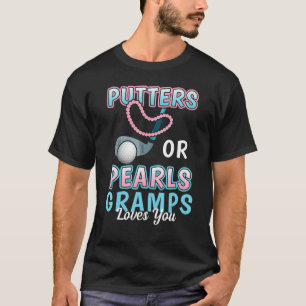 T-shirt Putters or Pearls Gramps vous aime Golf Baby Revea