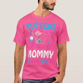T-shirt Putters Ou Perles Maman Aime Vous Sexe Révéler Fa